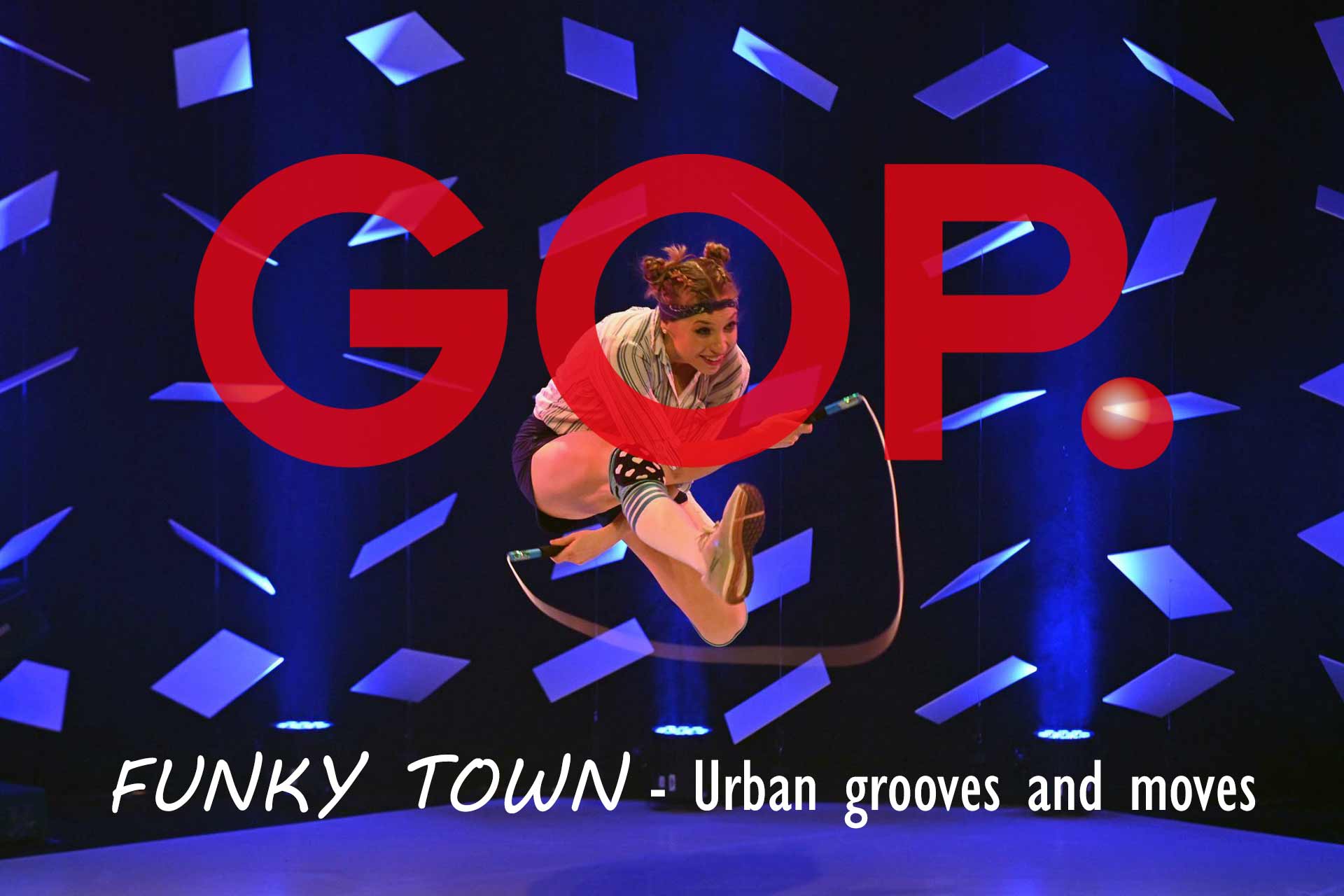 Die neue Show „Funky Town – urban grooves and moves “ im GOP Bonn